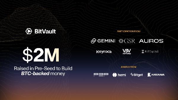 BitVault Raises $2M from GSR, Gemini, and Auros to Launch BTC-Backed Money