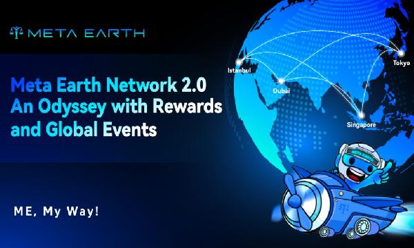 Meta Earth Network 2.0 – Pioneering Web 3.0 Innovation With Rewards and Global Events